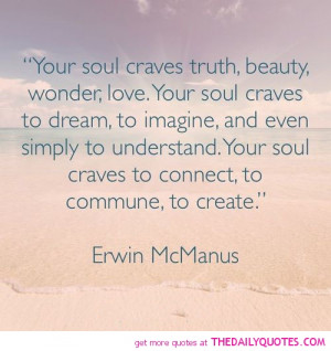 soul-craves-truth-erwin-mcmanus-quotes-sayings-pictures.jpg