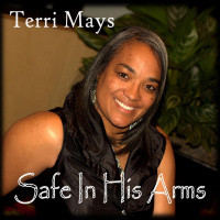 Safe In His Arms by Terri Mays