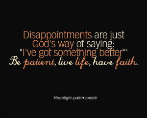 Disappointments Are Just God’s Way Of Saying I’ve Got Something ...