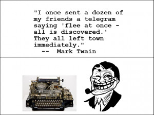 Mark+Twain-+Troll.+Old+school.+Trolling+got+fun+with+mass_f23aac ...