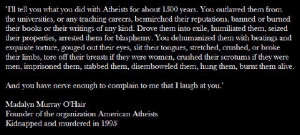... Hair – I’ll tell you what you did with Atheists for 1500 years