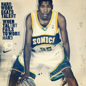 Kevin Durant Quotes Hard Work Kevin durant beat talent, work