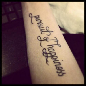 of happiness quote tattoos life quotes pursuit of happiness tattoos ...