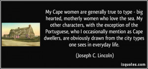 My Cape women are generally true to type - big hearted, motherly women ...