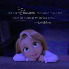 ... pursue them. Walt disney. Quotes. Rapunzel. Tangled. like the quote