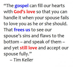 ... quote by Tim Keller in his book “The Meaning of Marriage