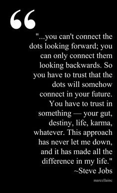 Connect The Dots Quote, Marcellaincthi Quotes, Looking Forward, Quotes ...