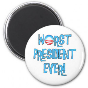 Obama Worst President Ever Fridge Magnets