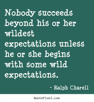 top success quotes from ralph charell customize your own quote image