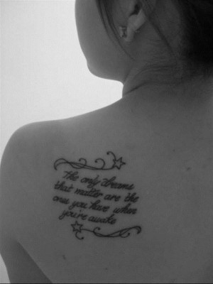 tattoo-quotes-the only dreams that matter are the ones you have when ...