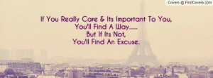 If You Really Care & Its Important To You,You'll Find A Way.....But ...