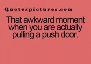 Short Funny Quotes tumblr - The awkward moment when you are actually ...