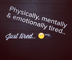 tired #sad #physically #mentally #emotionally #girl