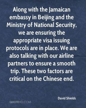 David Shields - Along with the Jamaican embassy in Beijing and the ...