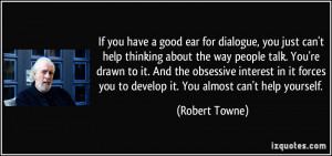 If you have a good ear for dialogue, you just can't help thinking ...