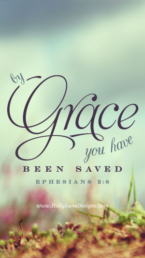 Ephesians 2 8, Ephesians 2:8, Inspiration, Quotes, Faith, Grace Alone ...