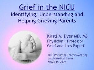 ... in the NICU: Identifying, Understanding and Helping Grieving Parents