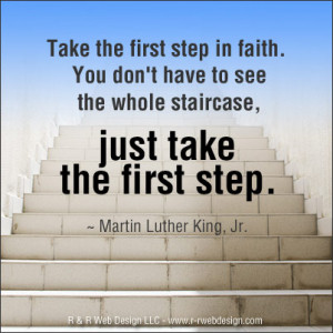 Take the first step in faith.