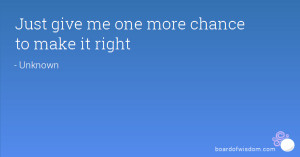 Give Me One More Chance Quotes