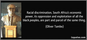 Racial discrimination, South Africa's economic power, its oppression ...