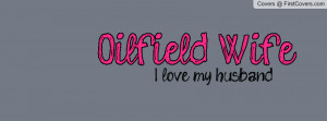 oilfield wife Profile Facebook Covers