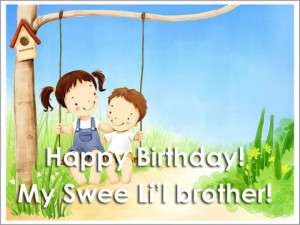 Happy birthday card for sweet lil brother