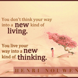 Nouwen... New thinking...