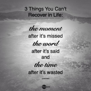 Three things you can't recover in life