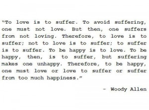 Woody Alen #inspiration #love #quotes