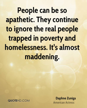 ... real people trapped in poverty and homelessness. It's almost maddening