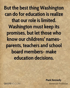 But the best thing Washington can do for education is realize that our ...