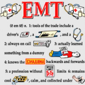 go through EMT training (even if I do nothing with it) and drive an ...