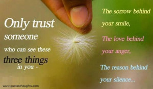 Trust Quotes-Thoughts-Smile-Love-Anger-Silence-Great-Best-Nice