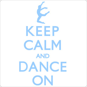 Keep Calm and Dance On Wall Quote