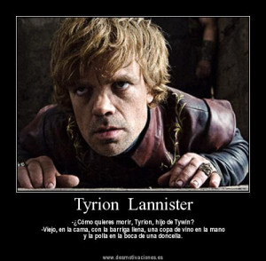 Tyrion Lannister, el puto crack de la vida.