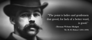 The Monstrous H.H. Holmes and His Murder Castle Inc.