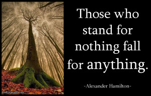 ... , great, inspirational, consequences, attitude, Alexander Hamilton