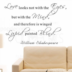 Popdecors Wall Decals & Stickers - Love looks not with the Eyes-Wil...