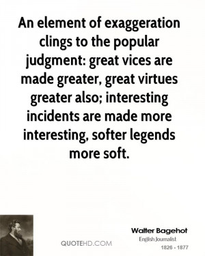 Walter Bagehot Quotes