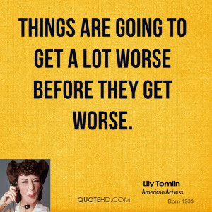 Lily Tomlin Quotes