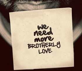 View all Brotherly Love quotes