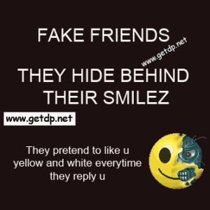 Fake friends