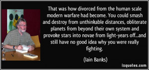 More Iain Banks Quotes