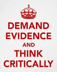 Demand Evidence, Schools, Quotes, Common Sen, Critical Thinking, Keep ...