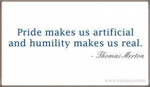 Pride And Humility Quotes Daily inspirational quotes