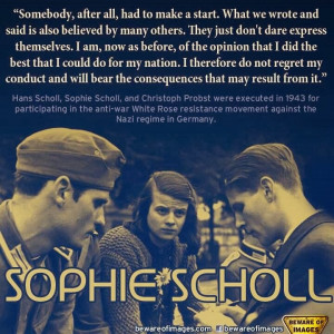 SOPHIE SCHOLL & THE WHITE ROSE (9 MAY 1921 TO 22 FEBRUARY 1943)