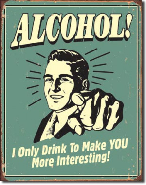 Home :: Retro Signs :: Alcohol/Tobacco :: Funny-Alcohol