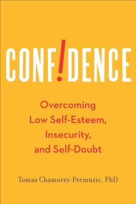 ... Overcoming Low Self-Esteem, Insecurity, and Self-Doubt” as Want to