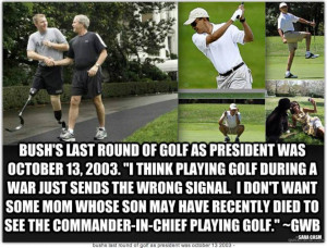 George Bush’s last day of golf as president was October 13, 2003 ...