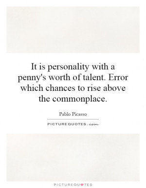 ... . Error which chances to rise above the commonplace Picture Quote #1
